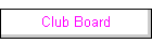 Club Board