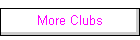 More Clubs