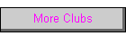 More Clubs